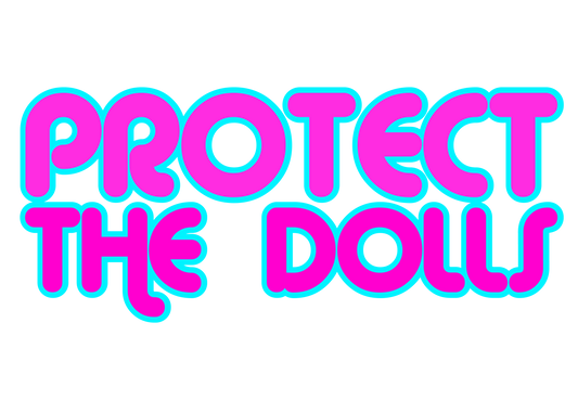 PROTECT THE DOLLS